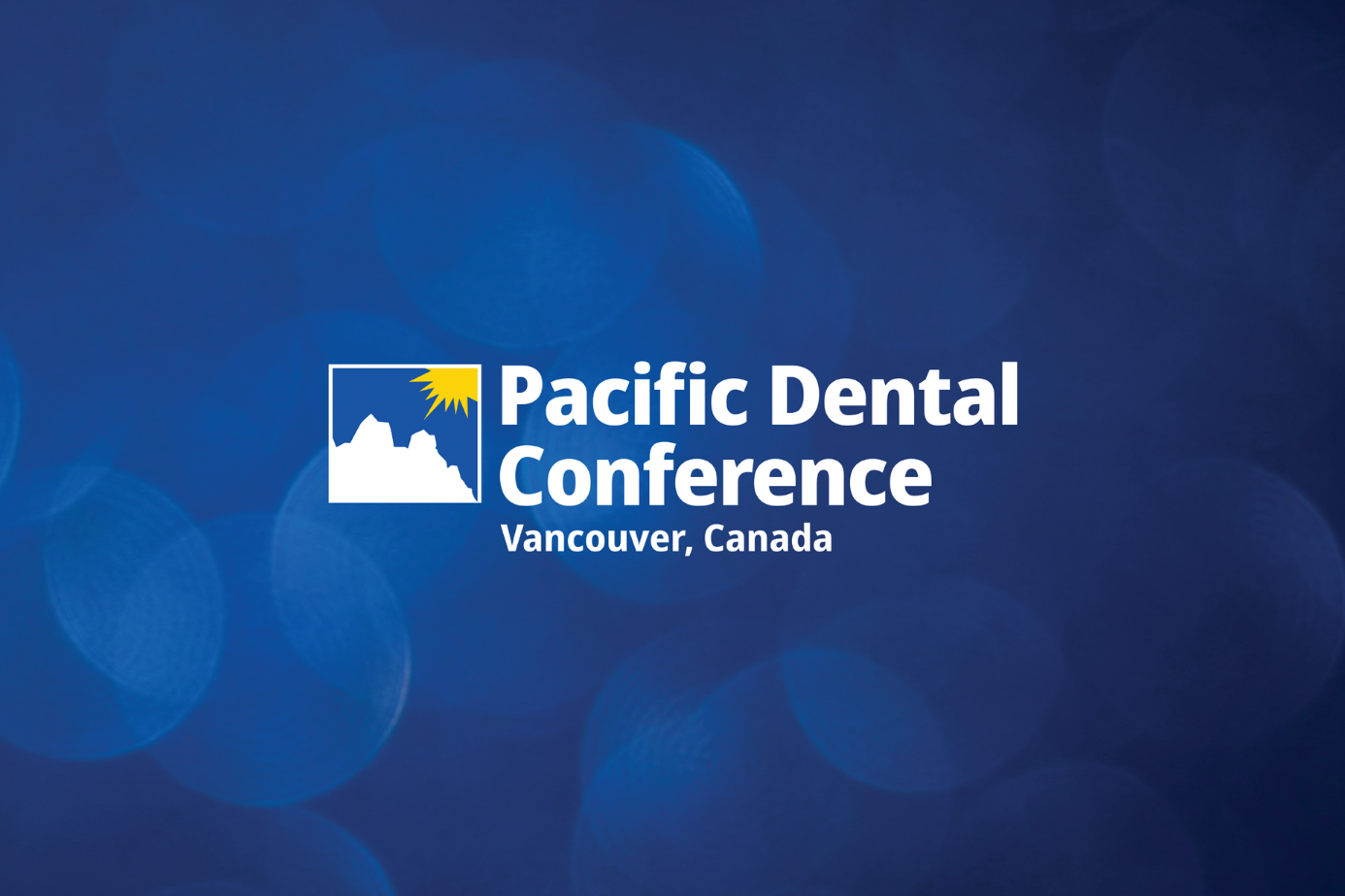 2024 Pacific Dental Conference Faculty of Dentistry